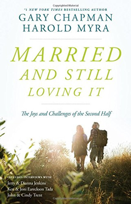 Married And Still Loving It: The Joys and Challenges of the Second Half