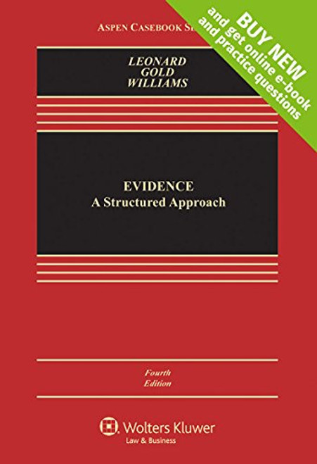 Evidence: A Structured Approach [Connected Casebook] (Aspen Casebook)
