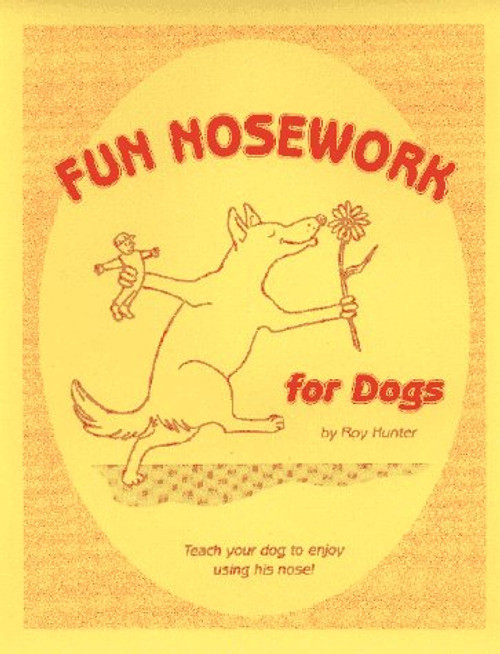Fun Nosework for Dogs, 2nd Ed.