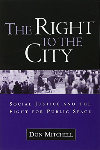The Right to the City: Social Justice and the Fight for Public Space