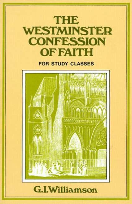 Westminster Confession of Faith: A Study Manual
