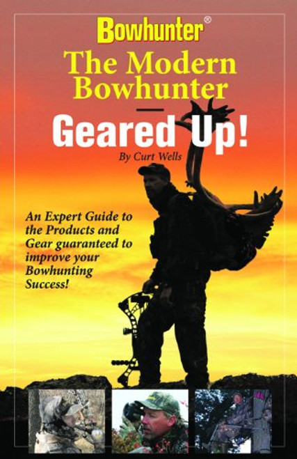 The Modern Bowhunter - Geared Up! Book