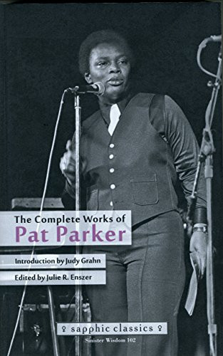 The Complete Works of Pat Parker (Sapphic Classics)