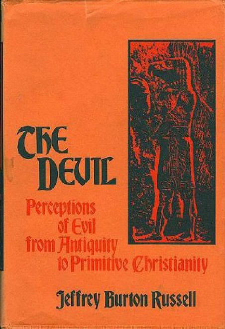 The Devil: Perceptions of Evil from Antiquity to Primitive Christianity