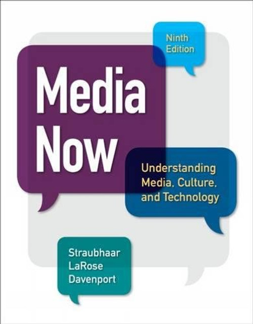 Media Now: Understanding Media, Culture, and Technology