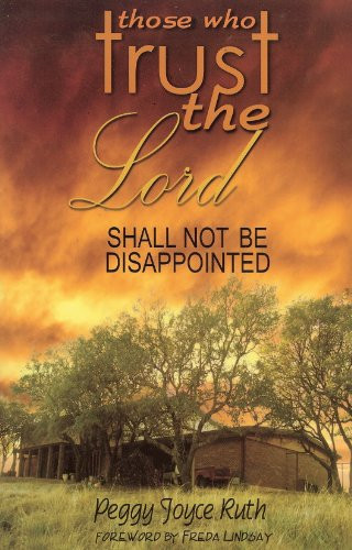 Those Who Trust the Lord Shall Not Be Disappointed