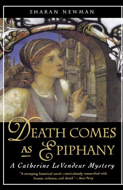Death Comes As Epiphany: A Catherine LeVendeur Mystery