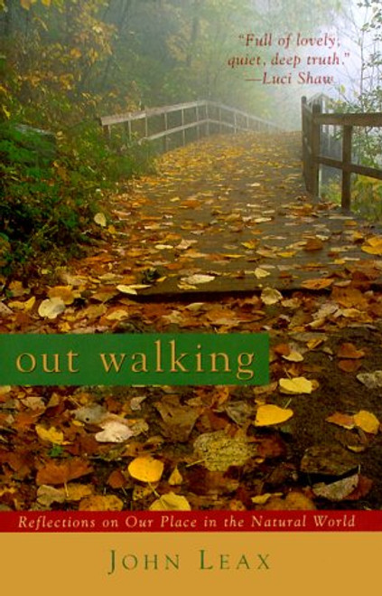 Out Walking: Reflections on Our Place in the Natural World Out Walking: Reflections on Our Place in the Natural World