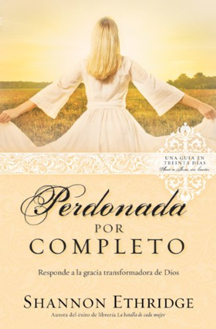 Perdonada Por Completo (Spanish Edition)