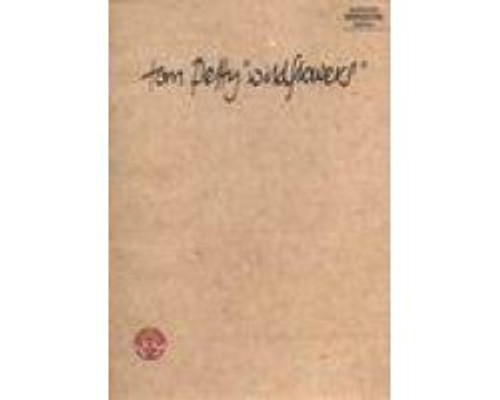 Tom Petty -- Wildflowers: Authentic Guitar TAB Tom Petty -- Wildflowers: Authentic Guitar TAB