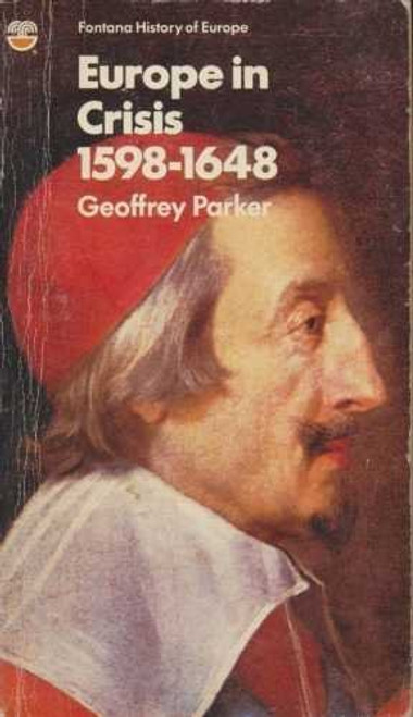 Europe in Crisis, 1598-1648 (Fontana history of Europe)