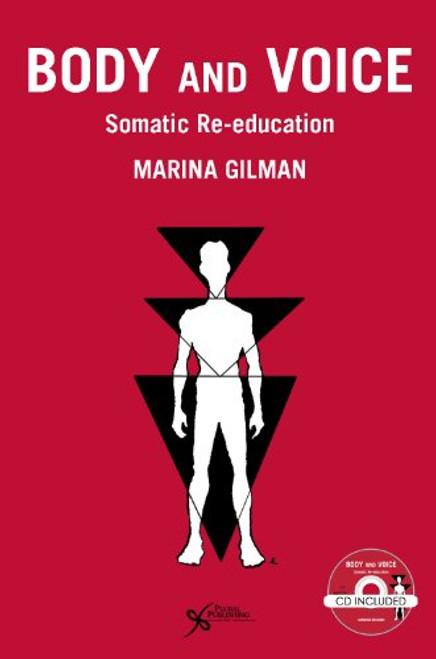Body and Voice: Somatic Re-education