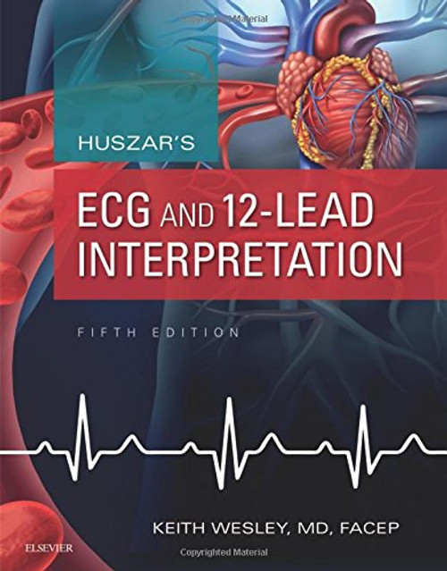 Huszar's ECG and 12-Lead Interpretation, 5e