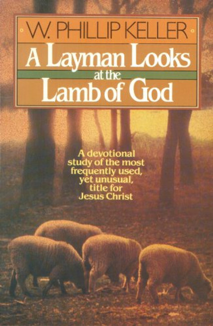 A Layman Looks at the Lamb of God