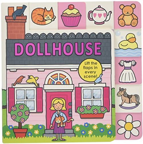 Lift-the-Flap Tab: Dollhouse (Lift-the-Flap Tab Books) Lift-the-Flap Tab: Dollhouse (Lift-the-Flap Tab Books)