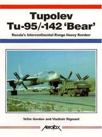Tupolev Tu-95/Tu-142 'Bear': Russia's Intercontinental-Range Heavy Bomber