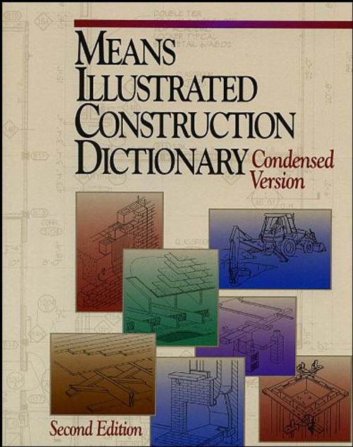 Means Illustrated Construction Dictionary: Condensed Version (RSMeans)