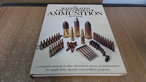 The illustrated encyclopedia of ammunition