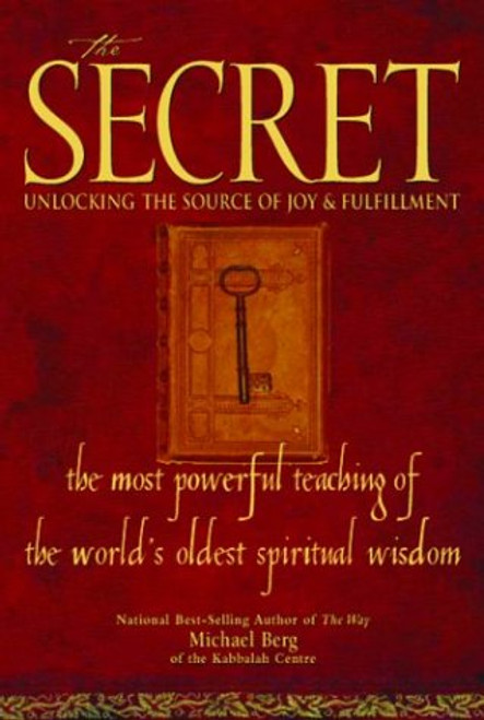 The Secret: Unlocking the Source of Joy & Fulfillment