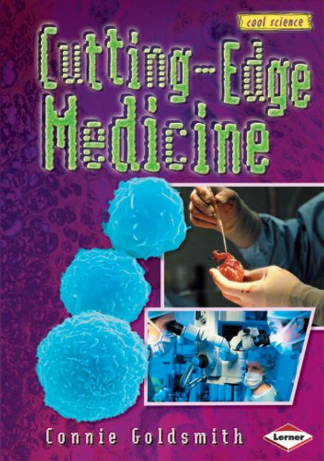Cutting-edge Medicine (Cool Science)