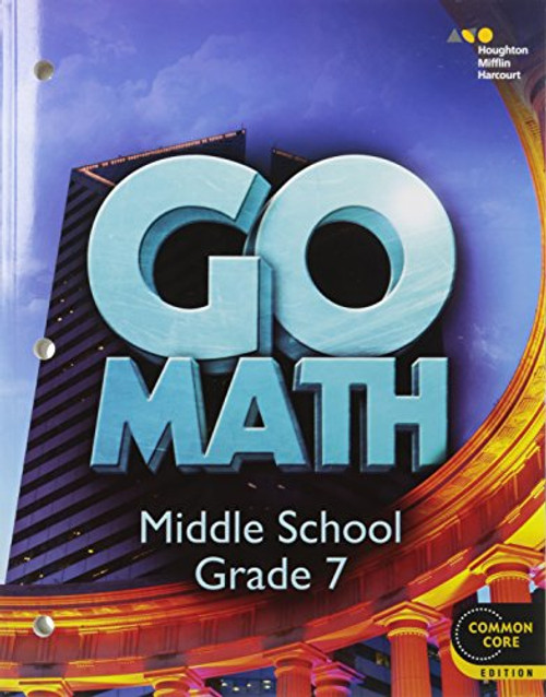 Go Math!: Student Interactive Worktext Grade 7 2014