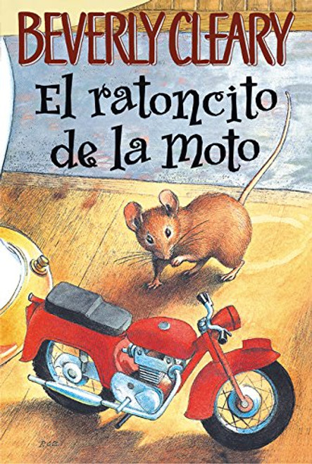 El ratoncito de la moto (The Mouse and the Motorcycle, Spanish Edition)