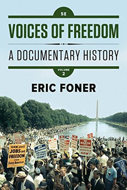 Voices of Freedom: A Documentary History (Fifth Edition)  (Vol. 2)