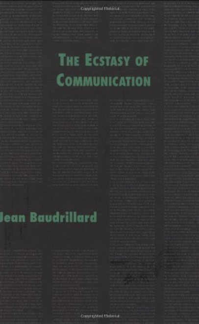 The Ecstasy of Communication (Foreign Agents)