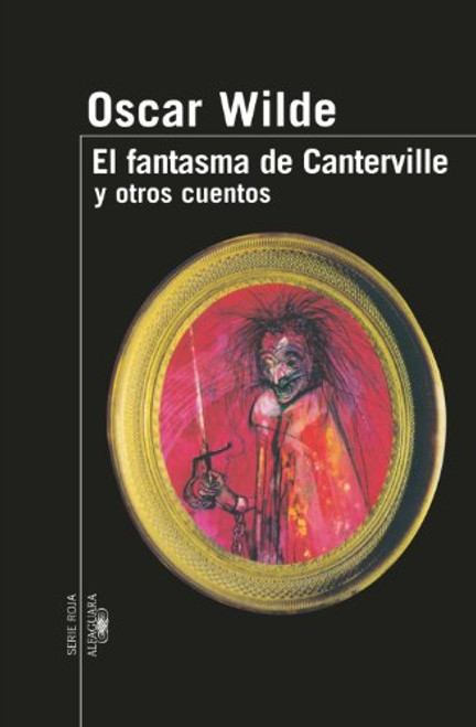 El Fantasma de Canterville y Otros Cuentos (Serie Roja Alfaguara) (Spanish Edition)