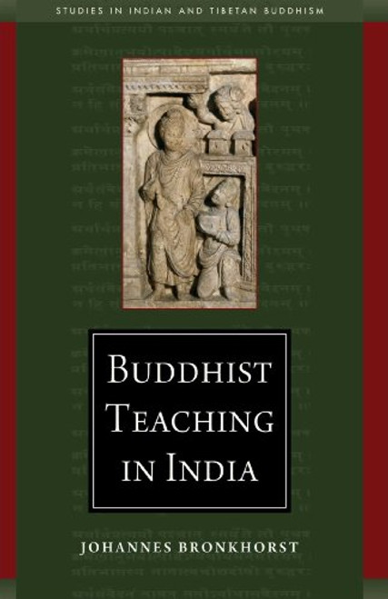 Buddhist Teaching in India (Studies in Indian and Tibetan Buddhism)