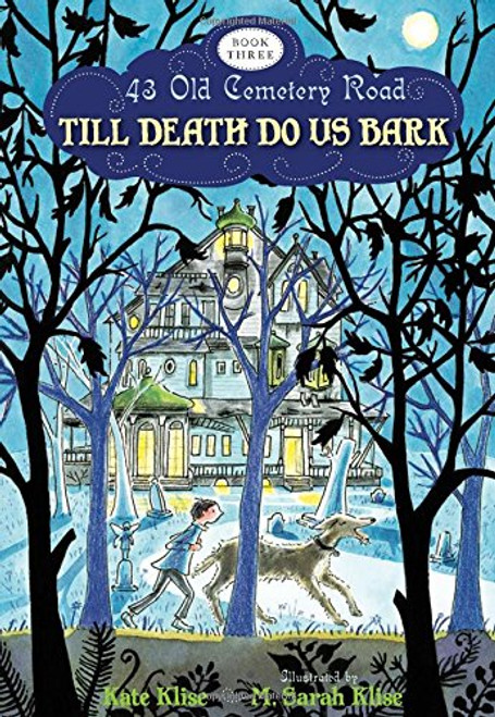 Till Death Do Us Bark (43 Old Cemetery Road)