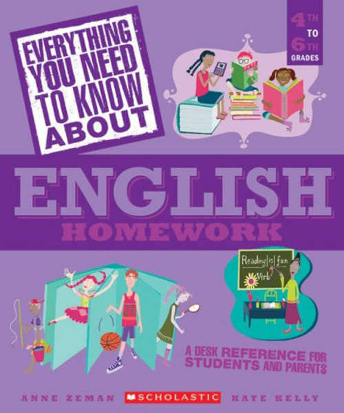 Everything You Need...english To Know About English Homework (Everything You Need To Know About)