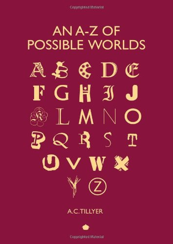 An A-Z of Possible Worlds