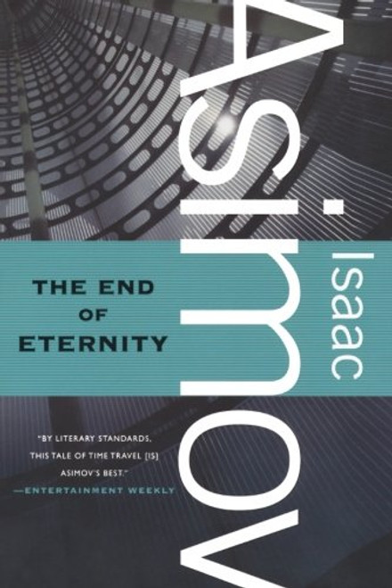 The End of Eternity: A Novel