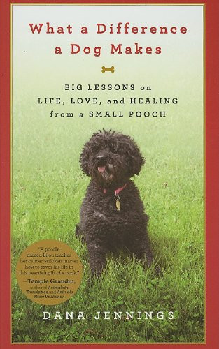 What a Difference a Dog Makes: Big Lessons on Life, Love, and Healing from a Small Pooch (Thorndike Press Large Print Nonfiction)