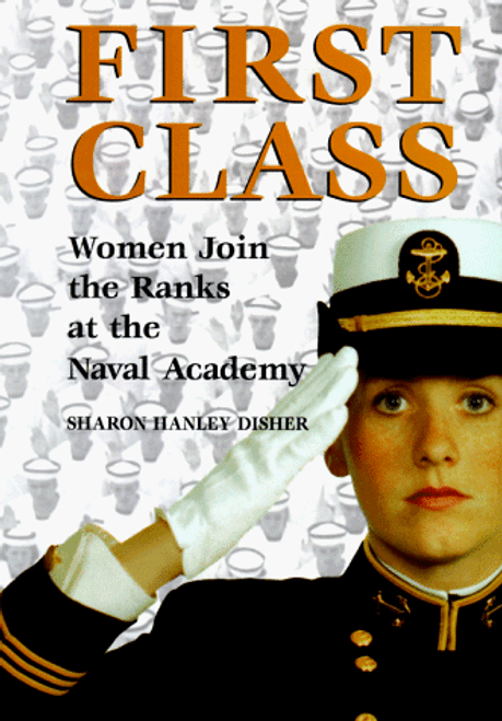 First Class: Women Join the Ranks at the Naval Academy