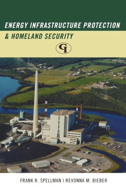 Energy Infrastructure Protection and Homeland Security