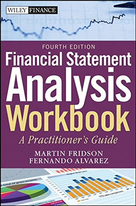 Financial Statement Analysis Workbook: A Practitioner's Guide