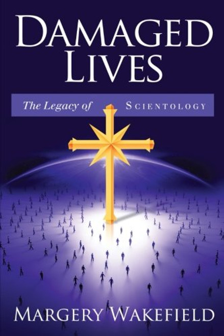 Damaged Lives: The Legacy of Scientology