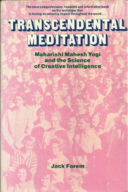 Transcendental meditation; Maharishi Mahesh Yogi and the Science of creative intelligence