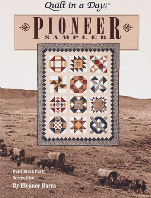 Quilt in a Day; Pioneer Sampler  (Quilt Block Party - Series Five)