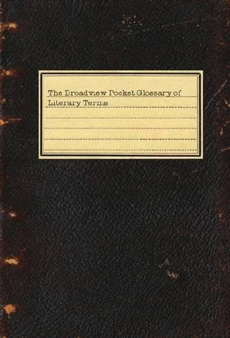 The Broadview Pocket Glossary of Literary Terms