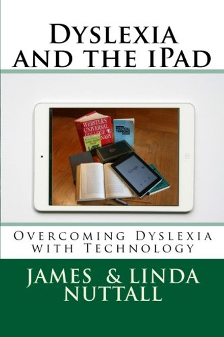 Dyslexia and the iPad: Overcoming Dyslexia with Technology