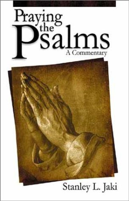 Praying the Psalms: A Commentary Praying the Psalms: A Commentary
