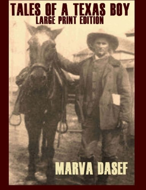 Tales Of A Texas Boy: Large Print Edition