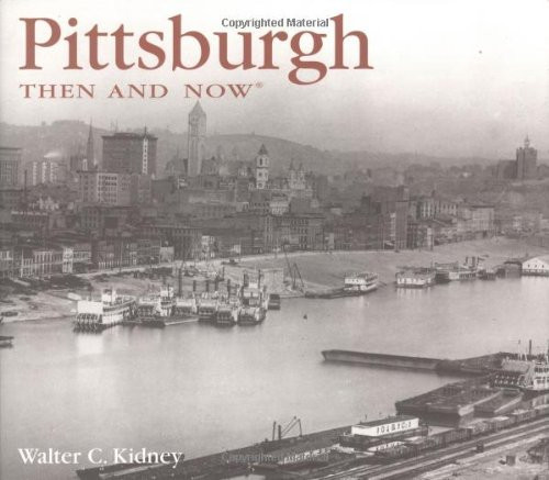 Pittsburgh Then and Now (Then & Now)
