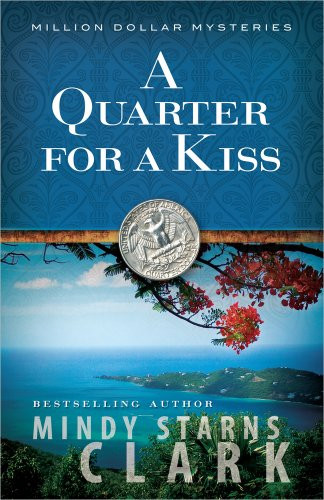 A Quarter for a Kiss (The Million Dollar Mysteries)