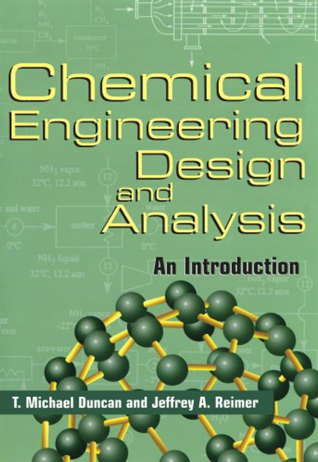 Chemical Engineering Design and Analysis: An Introduction (Cambridge Series in Chemical Engineering) Chemical Engineering Design and Analysis: An Introduction (Cambridge Series in Chemical Engineering)
