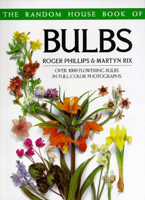 The Random House Book of Bulbs The Random House Book of Bulbs