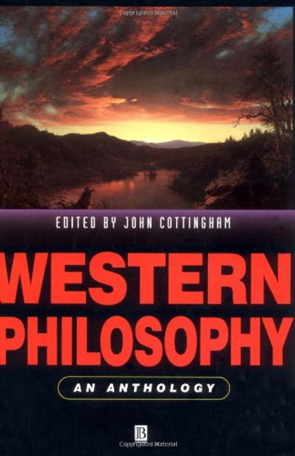 Western Philosophy: An Anthology (Blackwell Philosophy Anthologies)